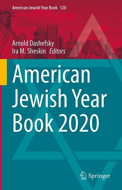 American Jewish Year Book 2020: the Annual Record of North Communities Since 1899