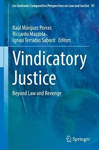 Vindicatory Justice: Beyond Law and Revenge