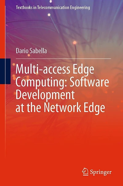 Multi-access Edge Computing: Software Development at the Network