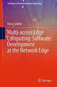 Multi-access Edge Computing: Software Development at the Network