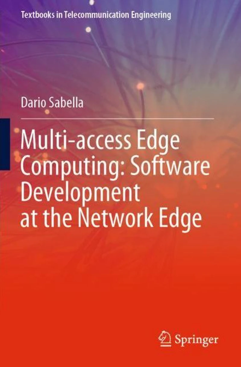 Multi-access Edge Computing: Software Development at the Network