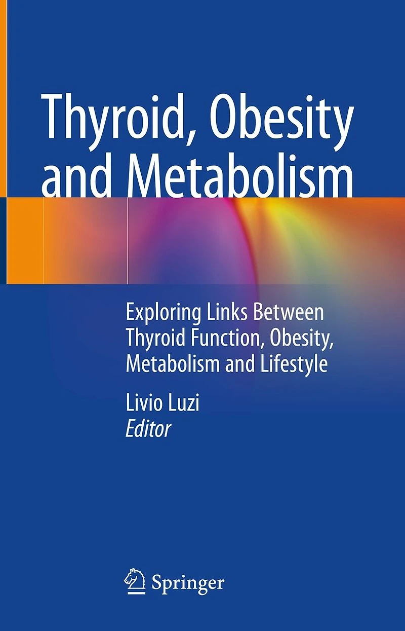 Thyroid, Obesity and Metabolism: Exploring Links Between Thyroid Function, Obesity, Metabolism Lifestyle