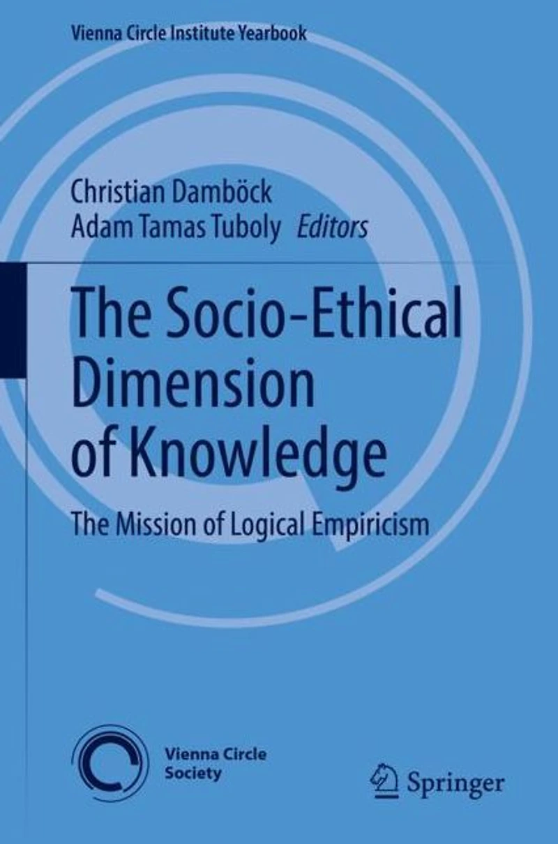 The Socio-Ethical Dimension of Knowledge: Mission Logical Empiricism