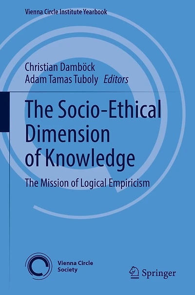 The Socio-Ethical Dimension of Knowledge: Mission Logical Empiricism