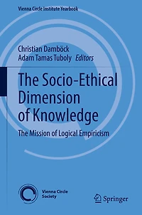 The Socio-Ethical Dimension of Knowledge: Mission Logical Empiricism