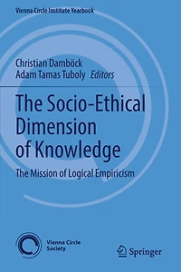 The Socio-Ethical Dimension of Knowledge: Mission Logical Empiricism