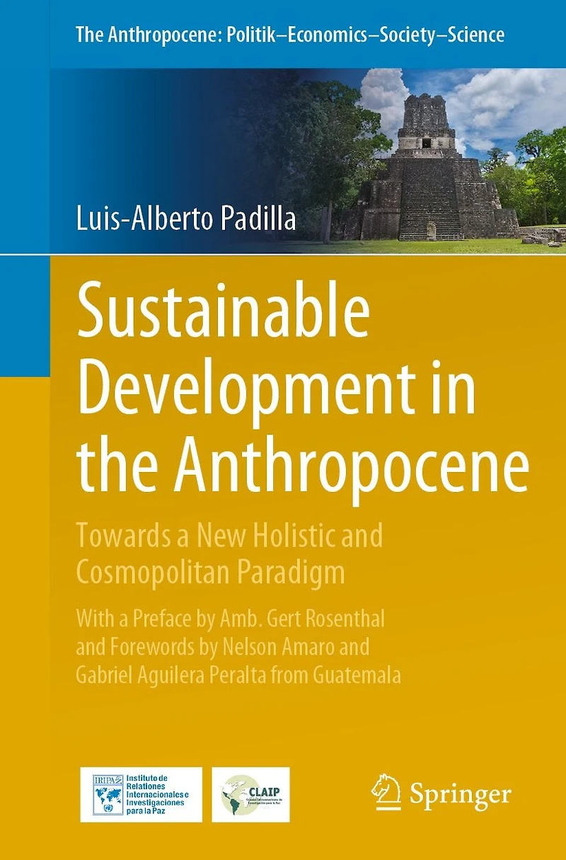 Sustainable Development the Anthropocene: Towards a New Holistic and Cosmopolitan Paradigm
