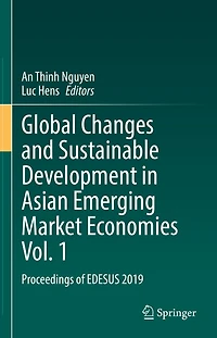 Global Changes and Sustainable Development Asian Emerging Market Economies Vol. 1: Proceedings of EDESUS 2019