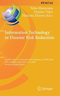 Information Technology Disaster Risk Reduction: 5th IFIP WG 5.15 International Conference, ITDRR 2020, Sofia, Bulgaria, December 3-4, Revised Selected Papers