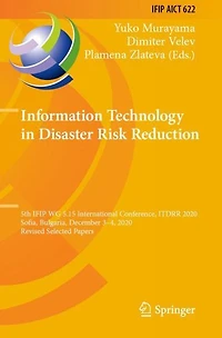 Information Technology Disaster Risk Reduction: 5th IFIP WG 5.15 International Conference, ITDRR 2020, Sofia, Bulgaria, December 3-4, Revised Selected Papers