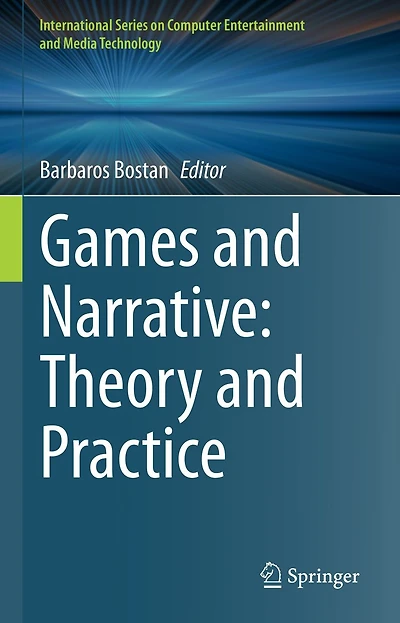 Games and Narrative: Theory Practice