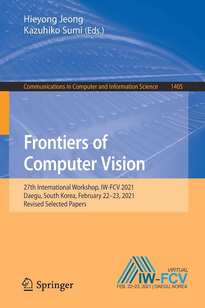 Frontiers of Computer Vision: 27th International Workshop, IW-FCV 2021, Daegu, South Korea, February 22-23, Revised Selected Papers