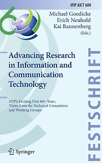 Advancing Research Information and Communication Technology: IFIP's Exciting First 60+ Years, Views from the Technical Committees Working Groups