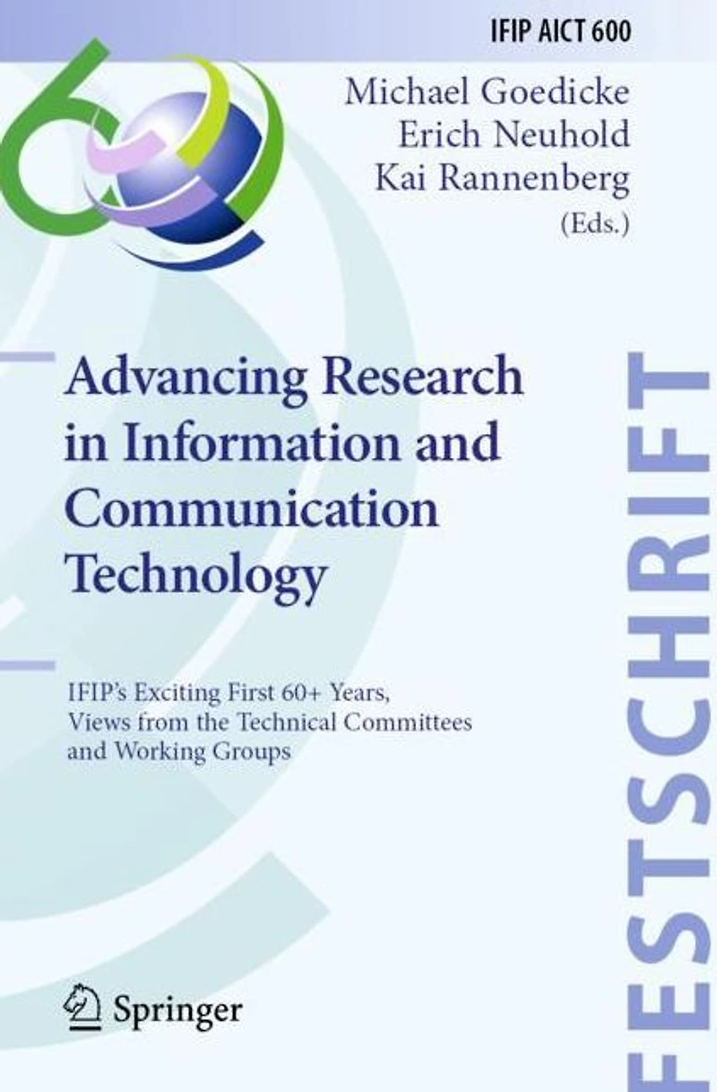 Advancing Research Information and Communication Technology: IFIP's Exciting First 60+ Years, Views from the Technical Committees Working Groups