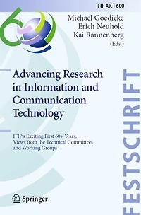 Advancing Research Information and Communication Technology: IFIP's Exciting First 60+ Years, Views from the Technical Committees Working Groups