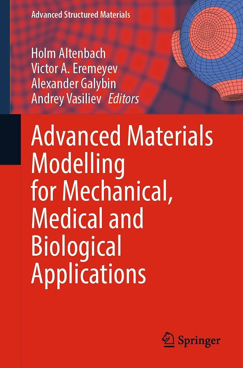 Advanced Materials Modelling for Mechanical, Medical and Biological Applications