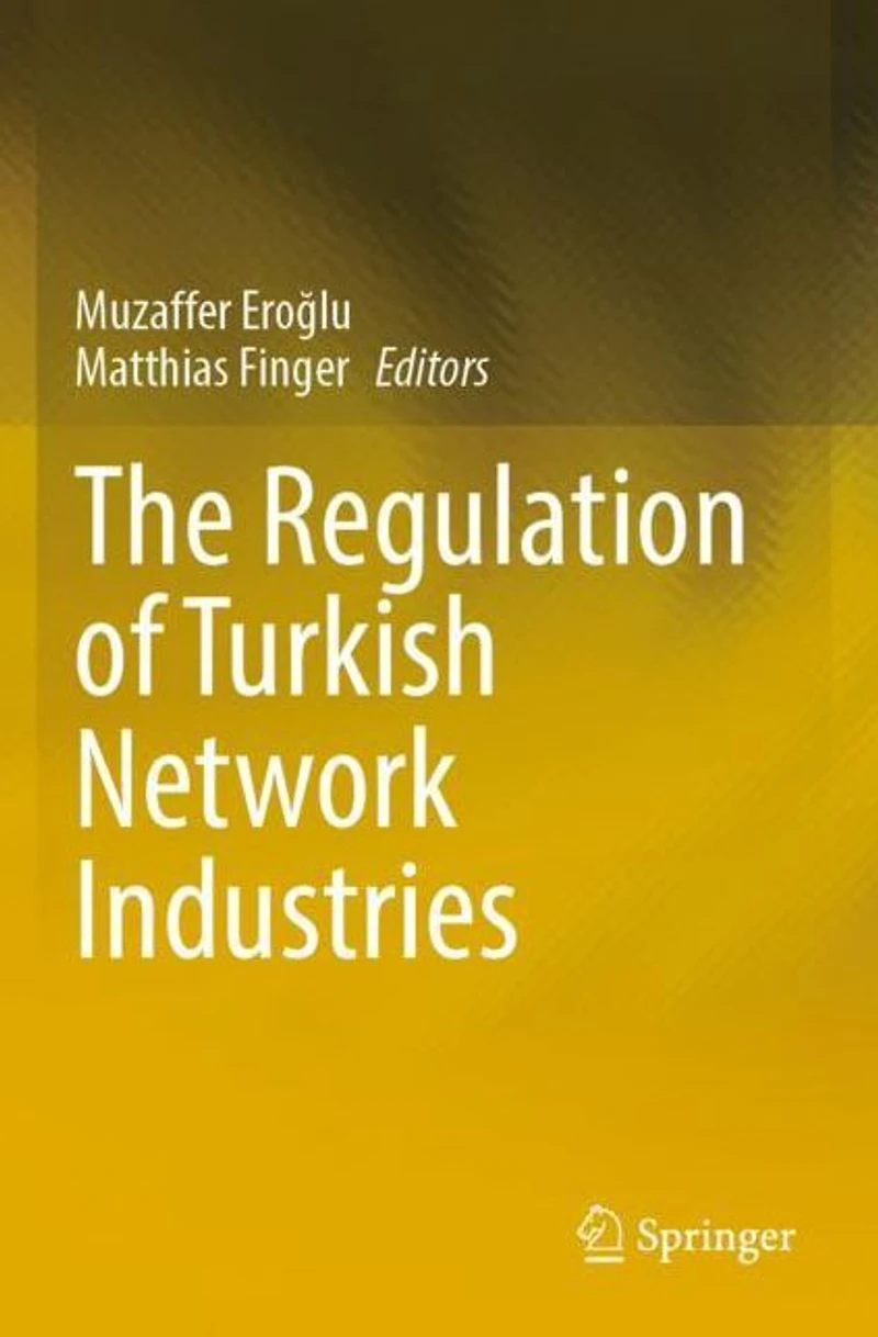 The Regulation of Turkish Network Industries