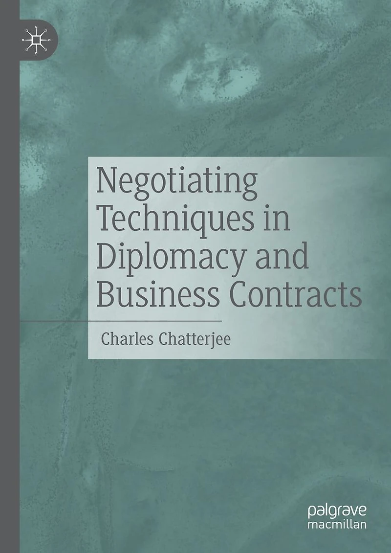 Negotiating Techniques Diplomacy and Business Contracts