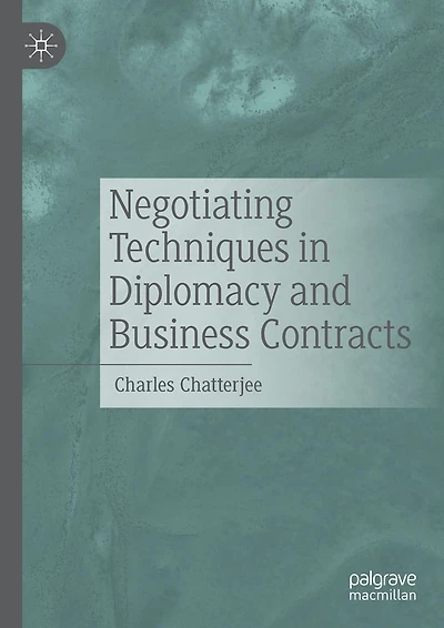 Negotiating Techniques Diplomacy and Business Contracts