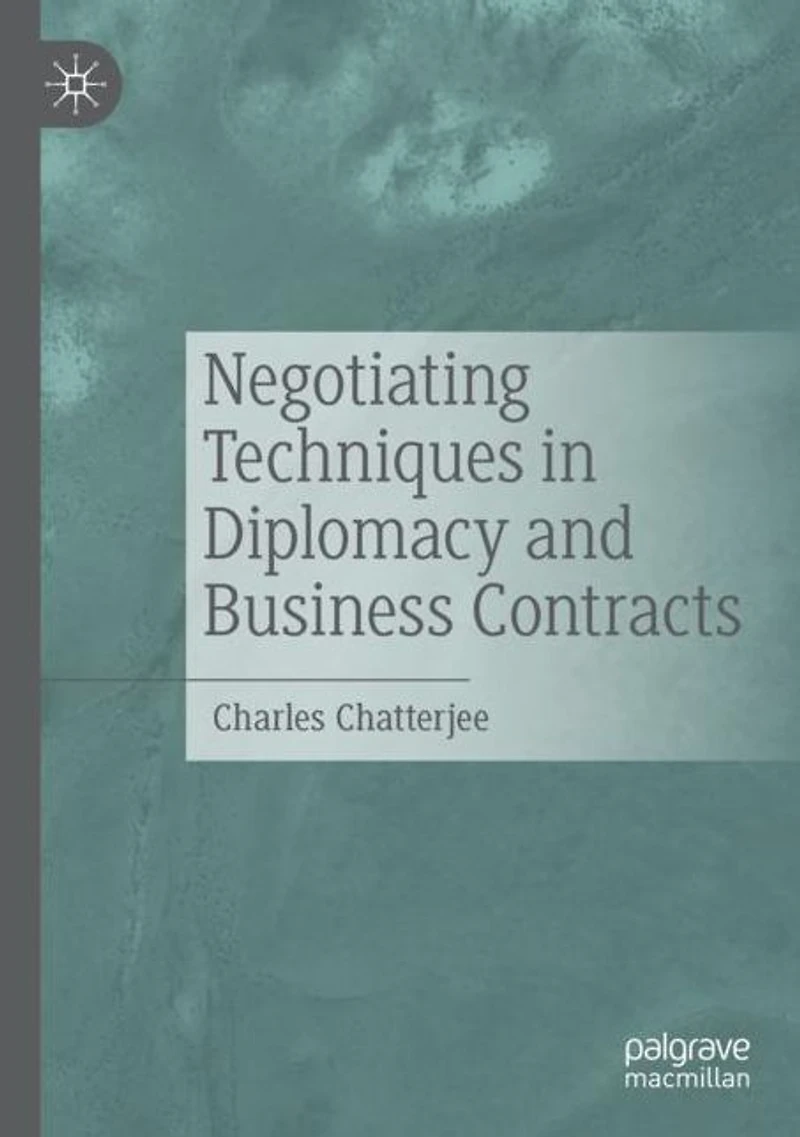 Negotiating Techniques Diplomacy and Business Contracts
