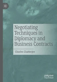 Negotiating Techniques Diplomacy and Business Contracts