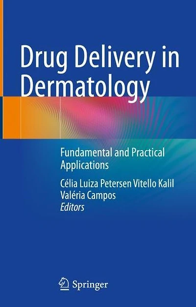 Drug Delivery in Dermatology: Fundamental and Practical Applications