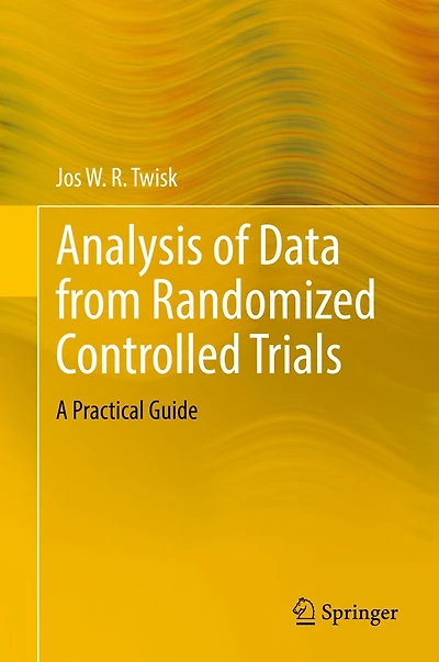 Analysis of Data from Randomized Controlled Trials: A Practical Guide