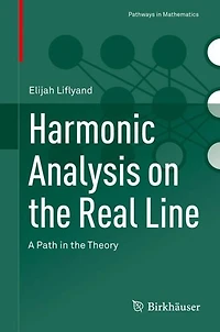 Harmonic Analysis on the Real Line: A Path Theory