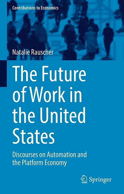 the Future of Work United States: Discourses on Automation and Platform Economy