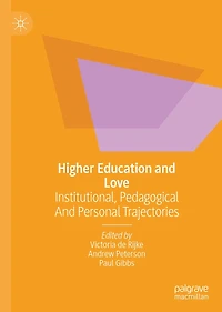 Higher Education and Love: Institutional, Pedagogical Personal Trajectories