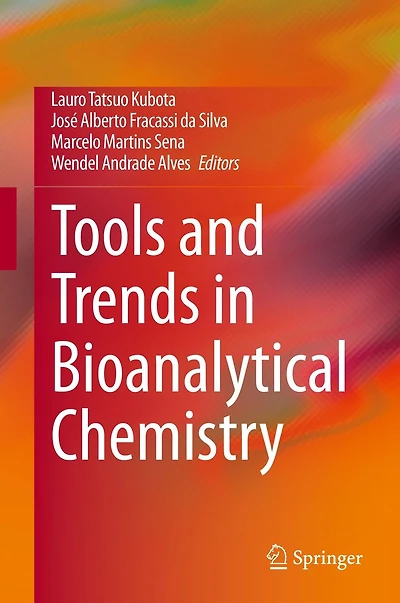 Tools and Trends Bioanalytical Chemistry
