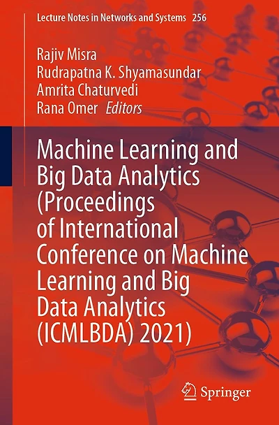 Machine Learning and Big Data Analytics (Proceedings of International Conference on (ICMLBDA) 2021)