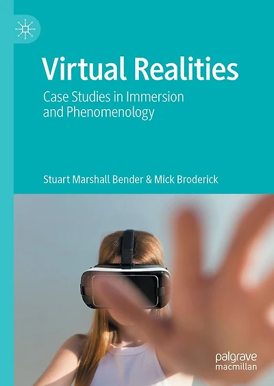 Virtual Realities: Case Studies Immersion and Phenomenology