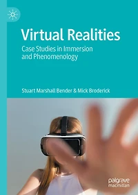 Virtual Realities: Case Studies Immersion and Phenomenology