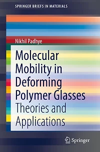 Molecular Mobility Deforming Polymer Glasses: Theories and Applications