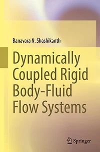 Dynamically Coupled Rigid Body-Fluid Flow Systems