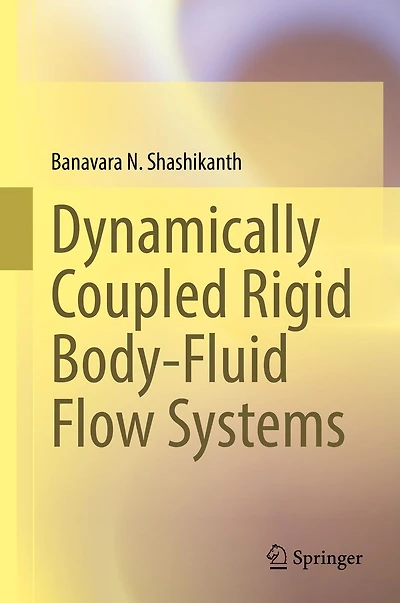 Dynamically Coupled Rigid Body-Fluid Flow Systems