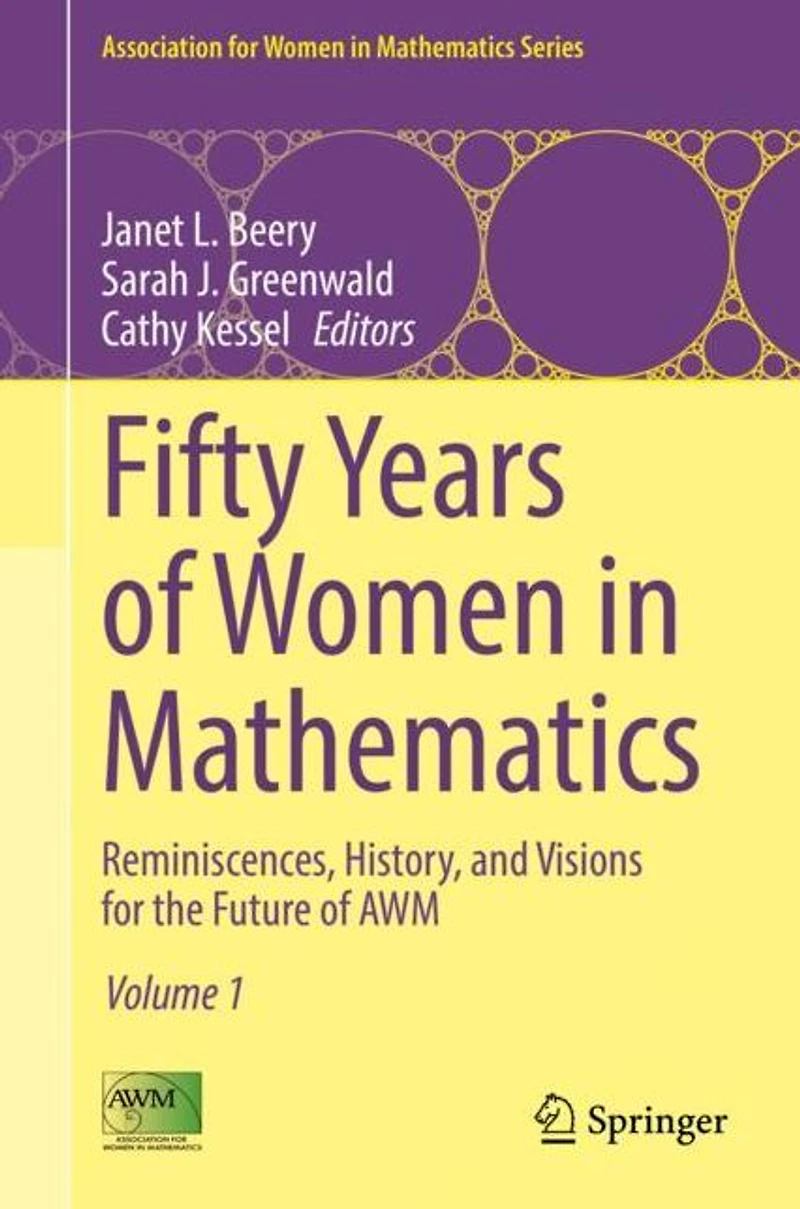 Fifty Years of Women Mathematics: Reminiscences, History, and Visions for the Future AWM