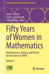 Fifty Years of Women Mathematics: Reminiscences, History, and Visions for the Future AWM