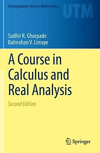 A Course in Calculus and Real Analysis