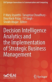 Decision Intelligence Analytics and the Implementation of Strategic Business Management