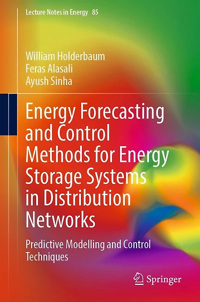 Energy Forecasting and Control Methods for Storage Systems Distribution Networks: Predictive Modelling Techniques