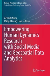 Empowering Human Dynamics Research with Social Media and Geospatial Data Analytics
