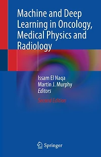 Machine and Deep Learning in Oncology, Medical Physics and Radiology