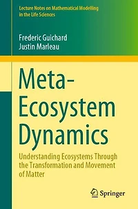 Meta-Ecosystem Dynamics: Understanding Ecosystems Through the Transformation and Movement of Matter