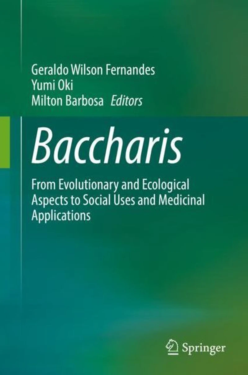 Baccharis: From Evolutionary and Ecological Aspects to Social Uses Medicinal Applications