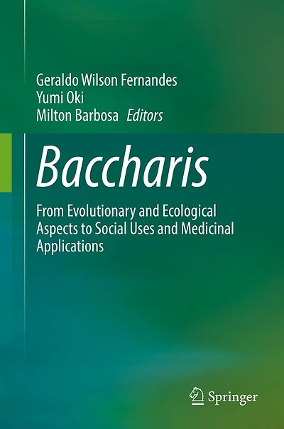Baccharis: From Evolutionary and Ecological Aspects to Social Uses Medicinal Applications