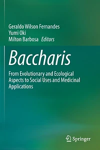 Baccharis: From Evolutionary and Ecological Aspects to Social Uses Medicinal Applications