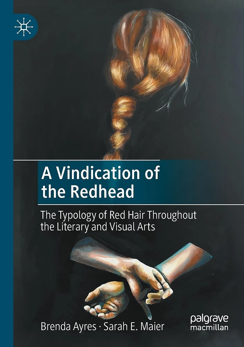 A Vindication of the Redhead: Typology Red Hair Throughout Literary and Visual Arts