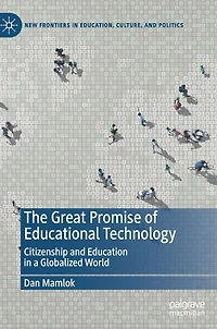 The Great Promise of Educational Technology: Citizenship and Education a Globalized World